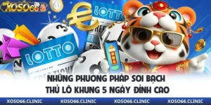 nhung-phuong-phap-soi-bach-thu-lo-khung-5-ngay
