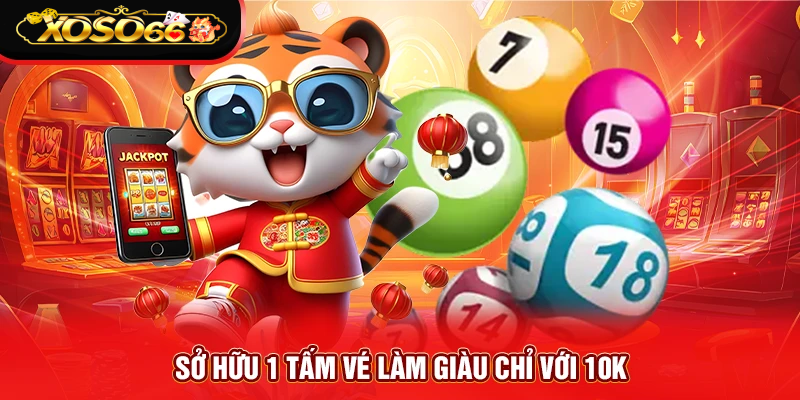 so-huu-1-tam-ve-lam-giau-chi-voi-10k