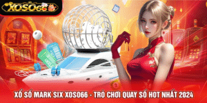 xo-so-mark-six-xoso66-tro-choi-quay-so-hot-nhat-2024