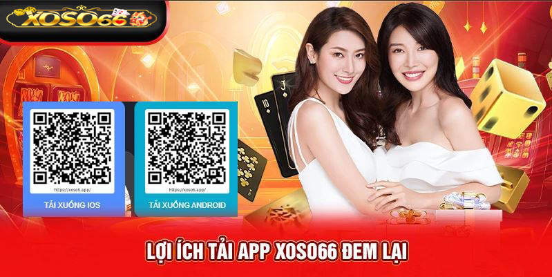 Lợi ích mà app Xoso66 đem lại